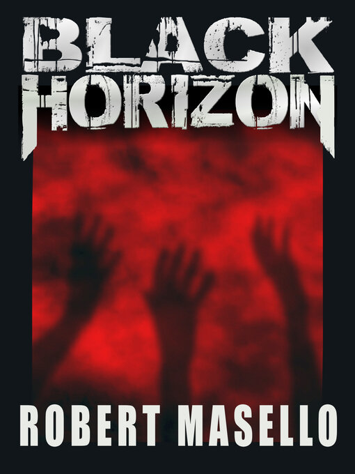 Title details for Black Horizon by Robert Masello - Available
